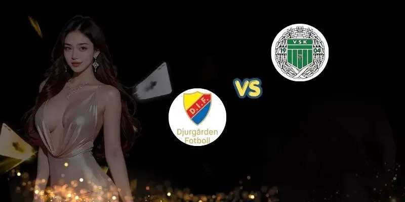 Soi Kèo Djurgardens Vs Vasteras SK, 00h00 Ngày 04/08 soi keo djurgardens vs vasteras sk bia