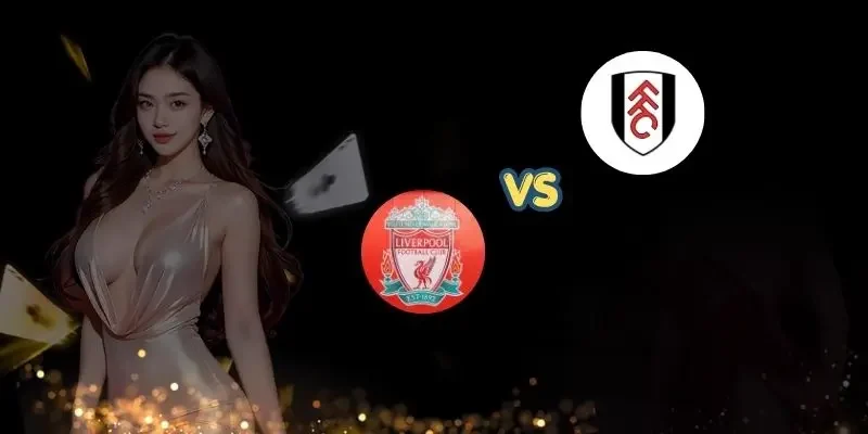 Soi Kèo Liverpool Vs Fulham, 21h00 12/09, EPL soi keo liverpool vs fulham bia